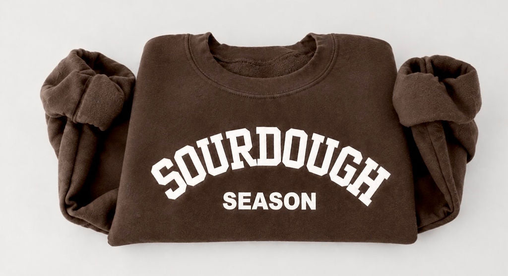 Sourdough Season Sweatshirt — PREORDER