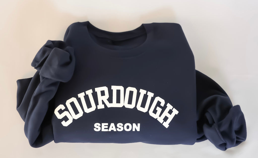 Sourdough Season Sweatshirt — PREORDER